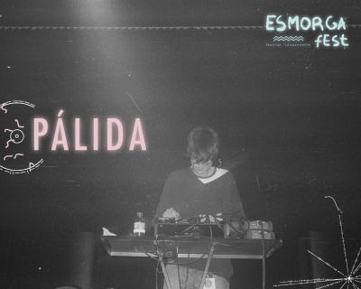 P&aacute;lida vuelve al Esmorga Fest